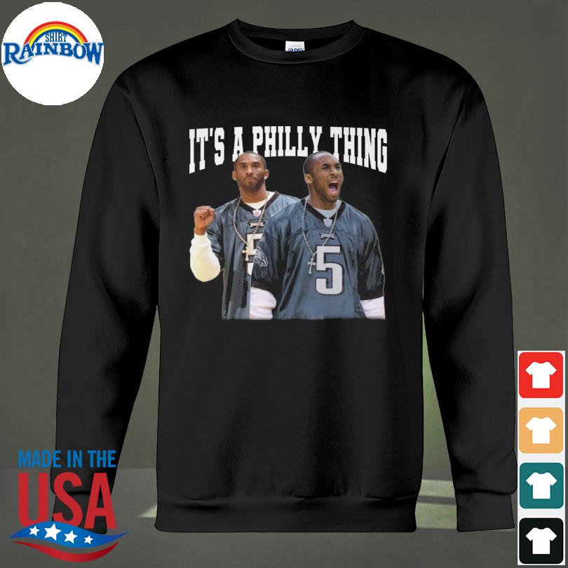 Kobe Bryant it's a Philly thing sport shirt, hoodie, sweater, long sleeve  and tank top