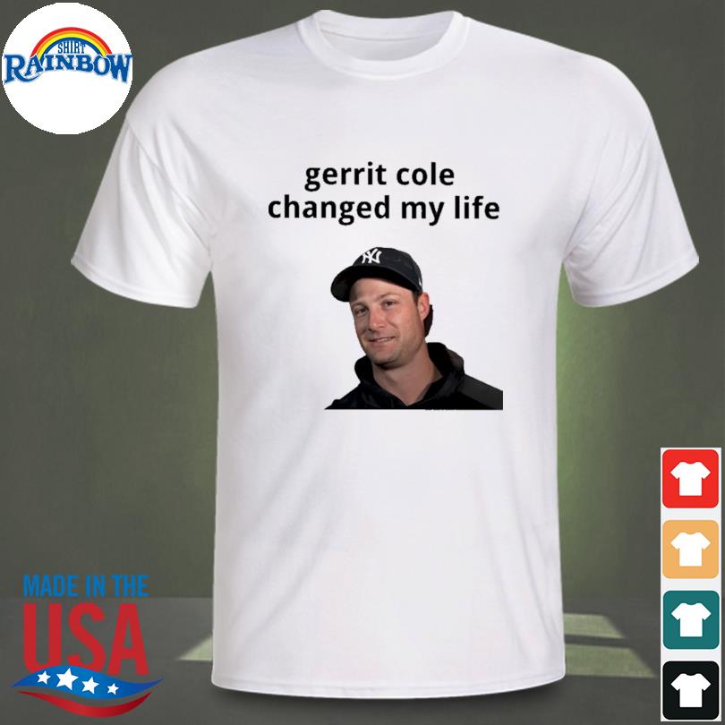 Kreidtastrophe Gerrit Cole Changed My Life shirt, hoodie, sweater, long  sleeve and tank top