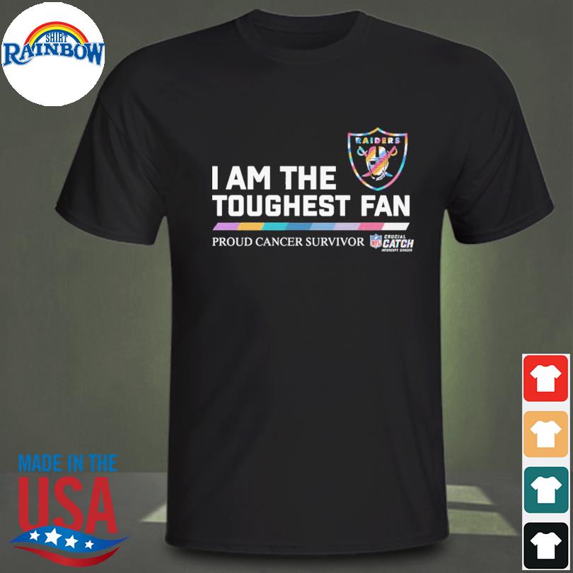 Official Las Vegas Raiders I am the Toughest fan proud cancer