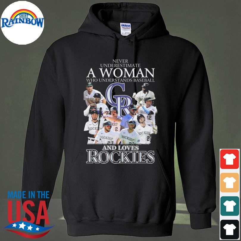 Never underestimate a woman who understands baseball and Colorado Rockies 2023 s hoodie