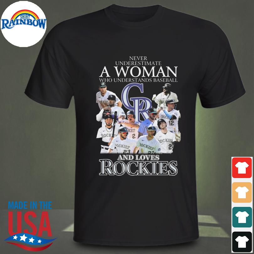 Never underestimate a woman who understands baseball and Colorado Rockies 2023 shirt