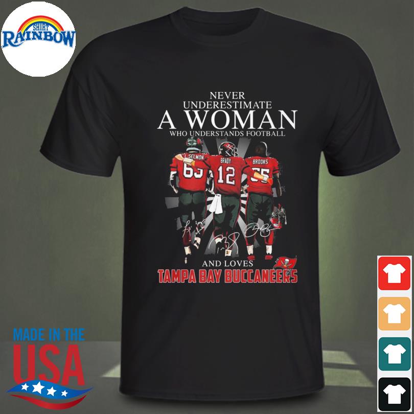 Never underestimate a woman who understands football and loves Tampa Bay Buccaneers signatures 2023 shirt