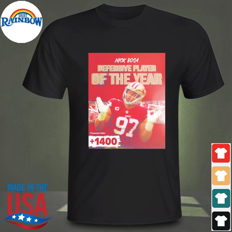 Official NFL Defensive player of the year Dpoy Nick Bosa shirt, hoodie,  sweater, long sleeve and tank top