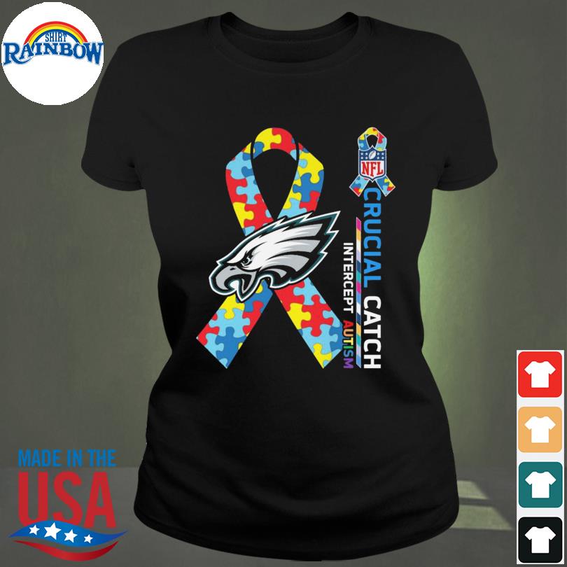 Philadelphia Eagles Crucial Catch Intercept Autism shirt, hoodie, sweater,  long sleeve and tank top