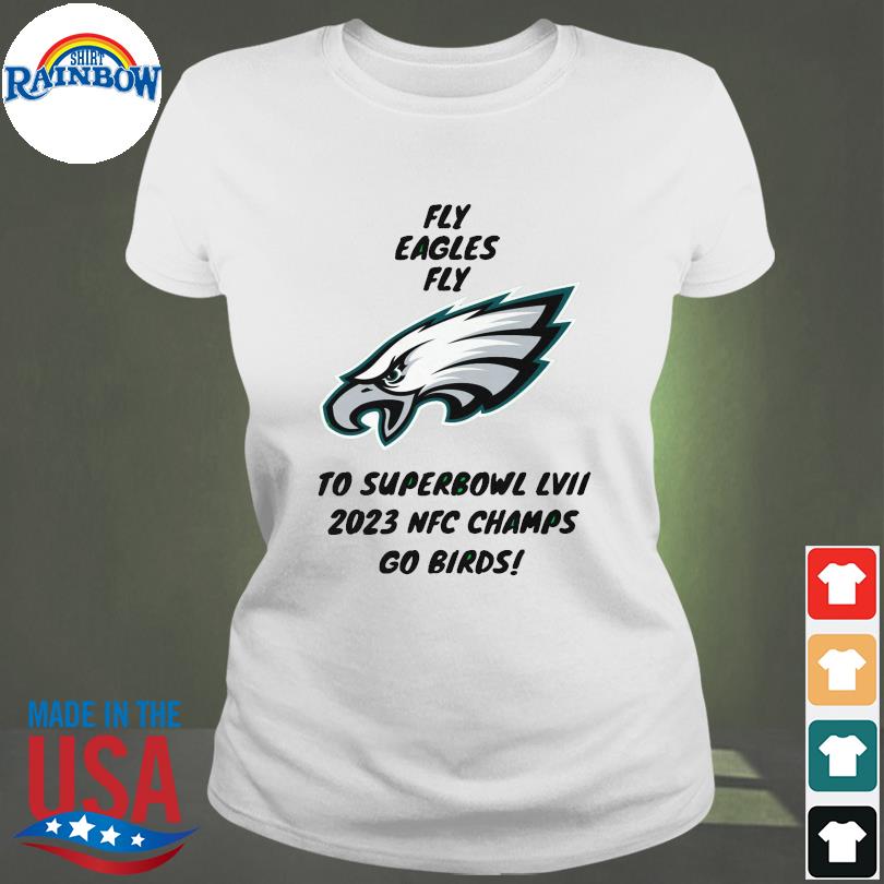 Super Bowl LVII Fly eagles fly Philadelphia eagles NFC champions shirt,  hoodie, sweater, long sleeve and tank top