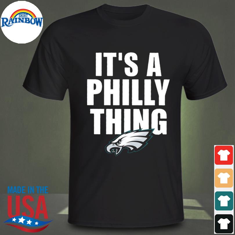 Philadelphia eagles logo it's a philly things 2023 shirt