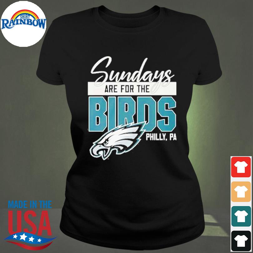 Philadelphia eagles sundays are for the birds philly shirt, hoodie,  sweater, long sleeve and tank top