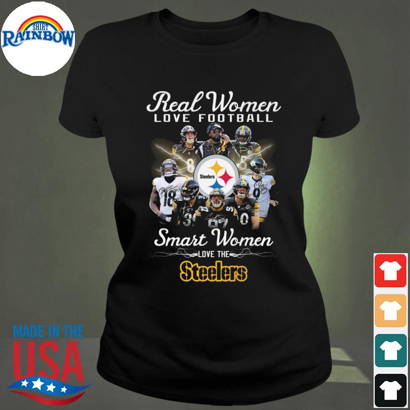 Real Women Love Football Smart Women Love The Steelers 2023 Signatures  Shirt, hoodie, sweater, long sleeve and tank top