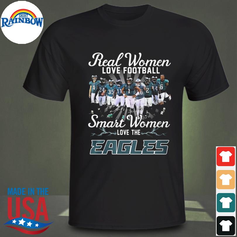 Real women love baseball smart women love the philadelphia eagle signatures 2023 shirt
