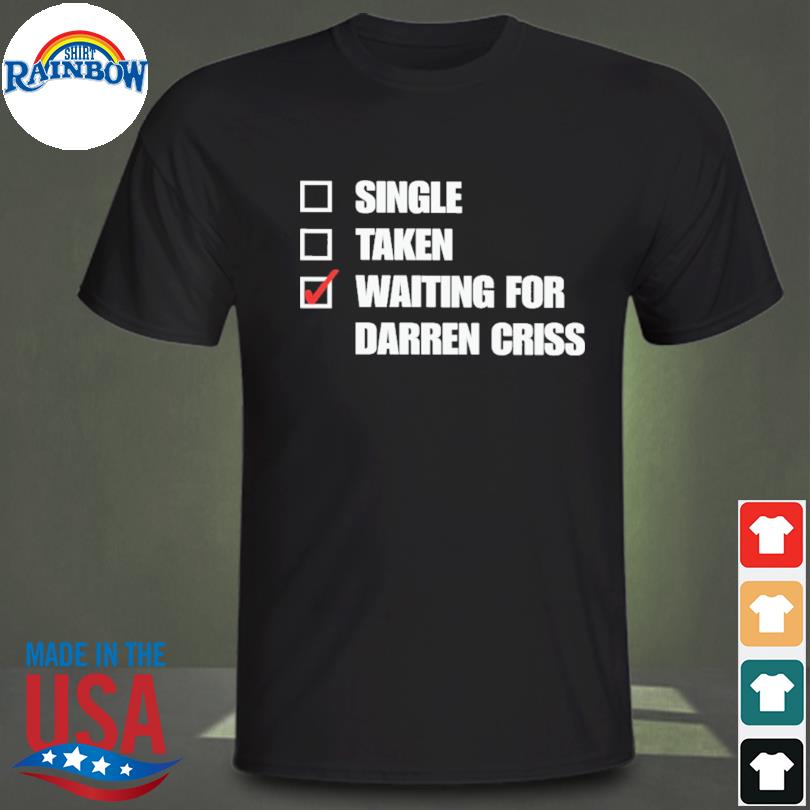 Single taken wating for darren criss shirt