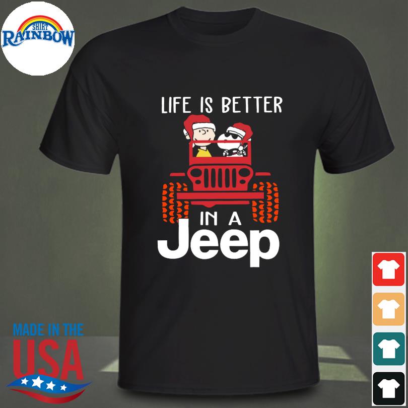 Snoopy and charlie brown life is better in a jeep shirt