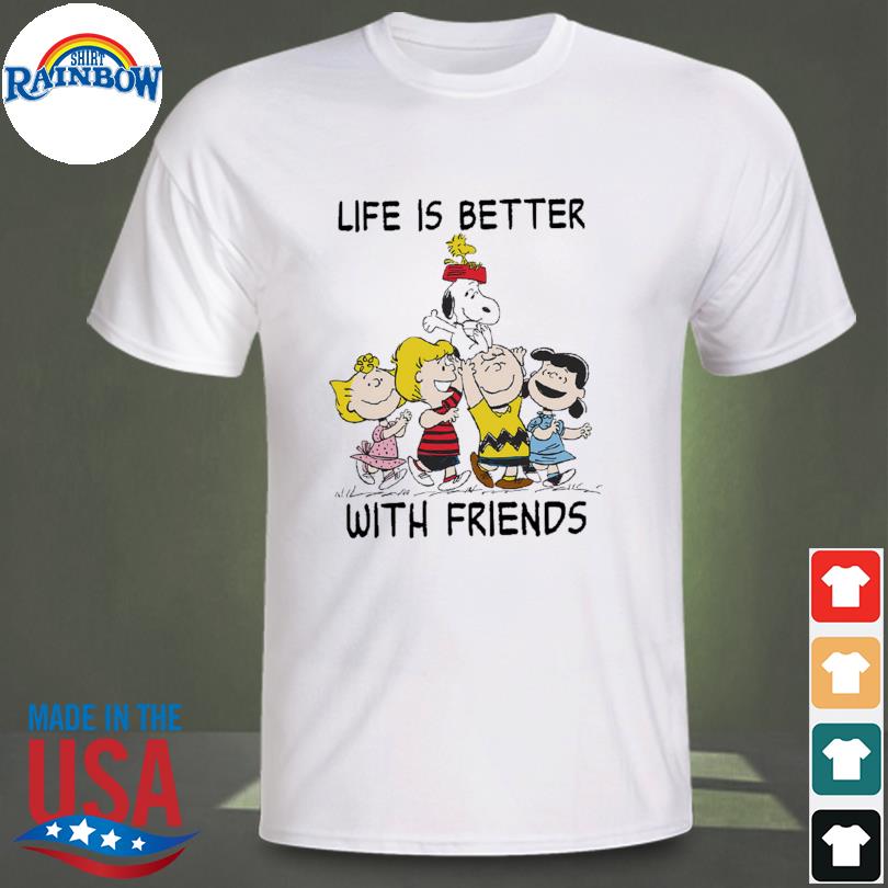 Snoopy and Peanuts life is better with friends shirt