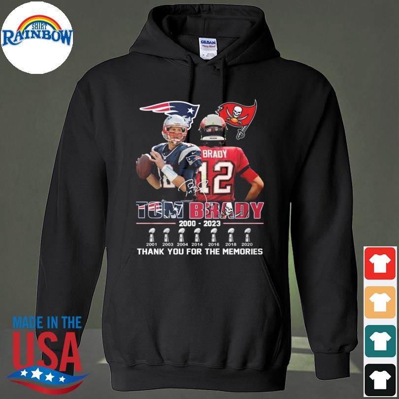 Tom Brady Tampa Bay Buccaneers and New England Patriots 2000 2023 7x super  bowl memories signature shirt, hoodie, sweater, long sleeve and tank top