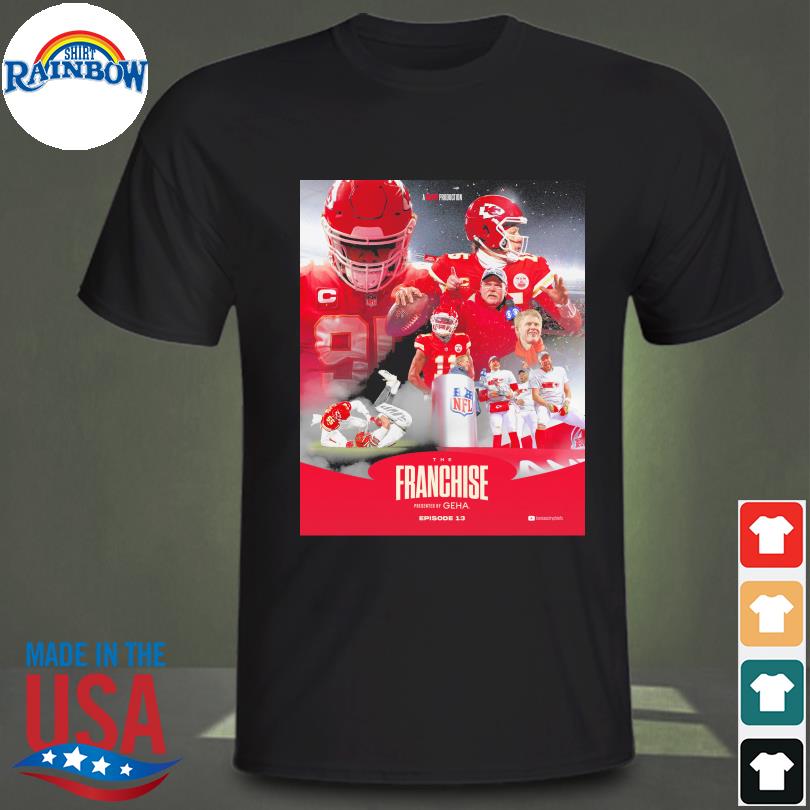 The franchise Kansas city Chiefs presented by geha shirt