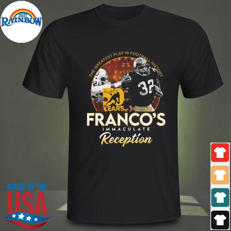 The greatest play in football history 50 years 1972 2022 franco's immaculate reception shirt