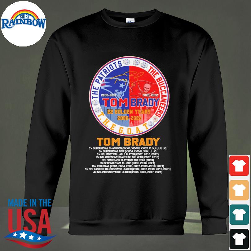 Tom brady 22 golden years 2000 2022 the Patriots the buccaneers the goat  shirt, hoodie, sweater, long sleeve and tank top