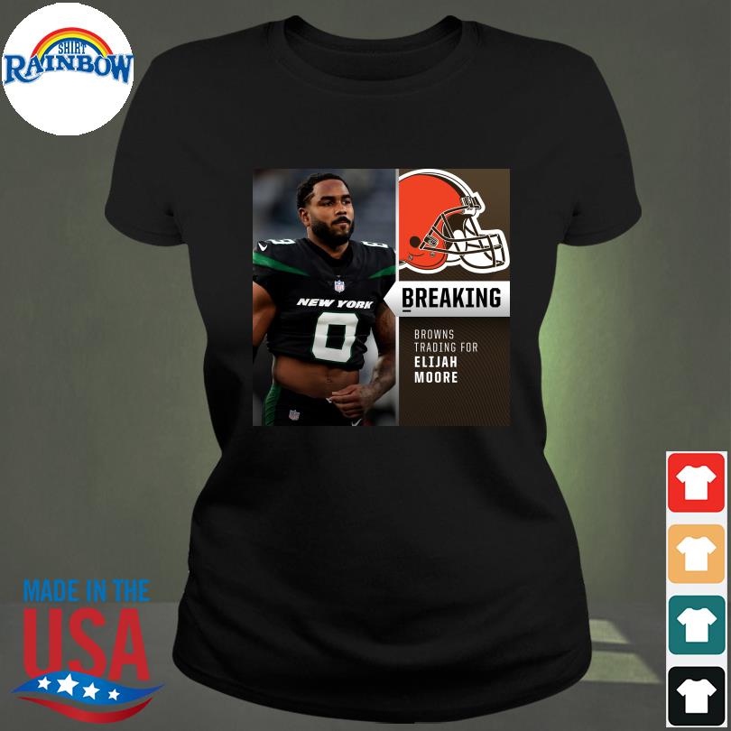 Breaking Browns Trading For Elijah Moore Shirt, hoodie, sweater, long  sleeve and tank top