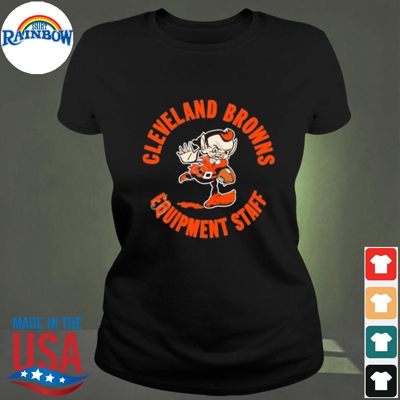 Cleveland Browns equipment staff shirt, hoodie, sweater and v-neck