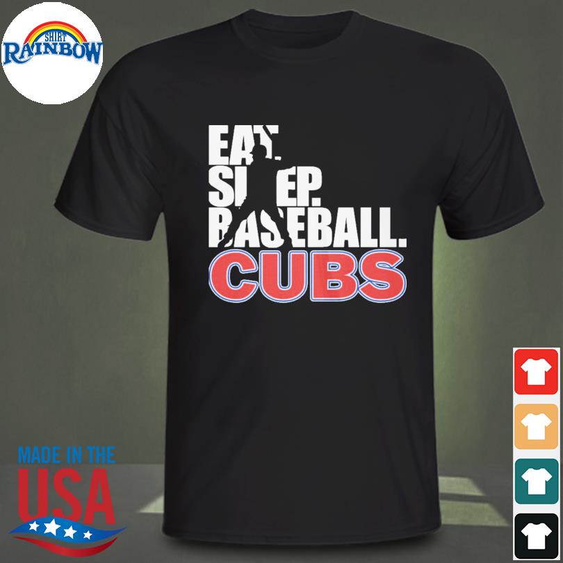 2023 Eat Sleep Baseball Chicago Cubs shirt, hoodie, sweater, long