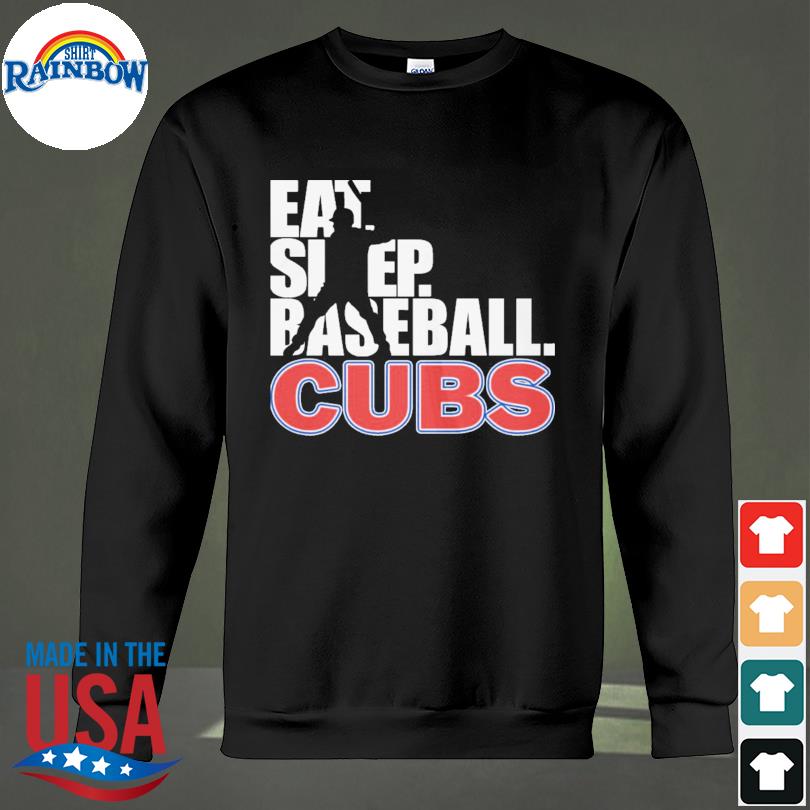 Official Eat Sleep baseball Chicago Cubs shirt, hoodie, sweater