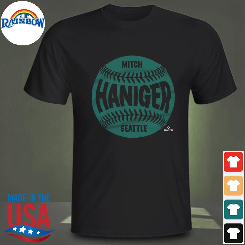 Mitch Haniger Team Seattle Baseball 2023 shirt, hoodie, sweater, long  sleeve and tank top