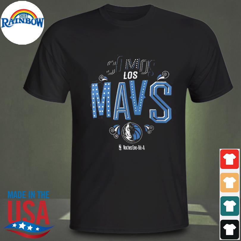 Best dallas Mavericks Somos Los Mavs Noches Ene-Be-A 2023 shirt, hoodie,  sweater, long sleeve and tank top