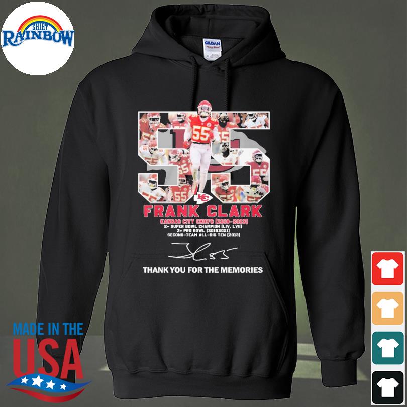 Official frank Clark 55 Kansas City Chiefs 2019-2023 Thank You for the  memories signatures shirt, hoodie, sweater, long sleeve and tank top