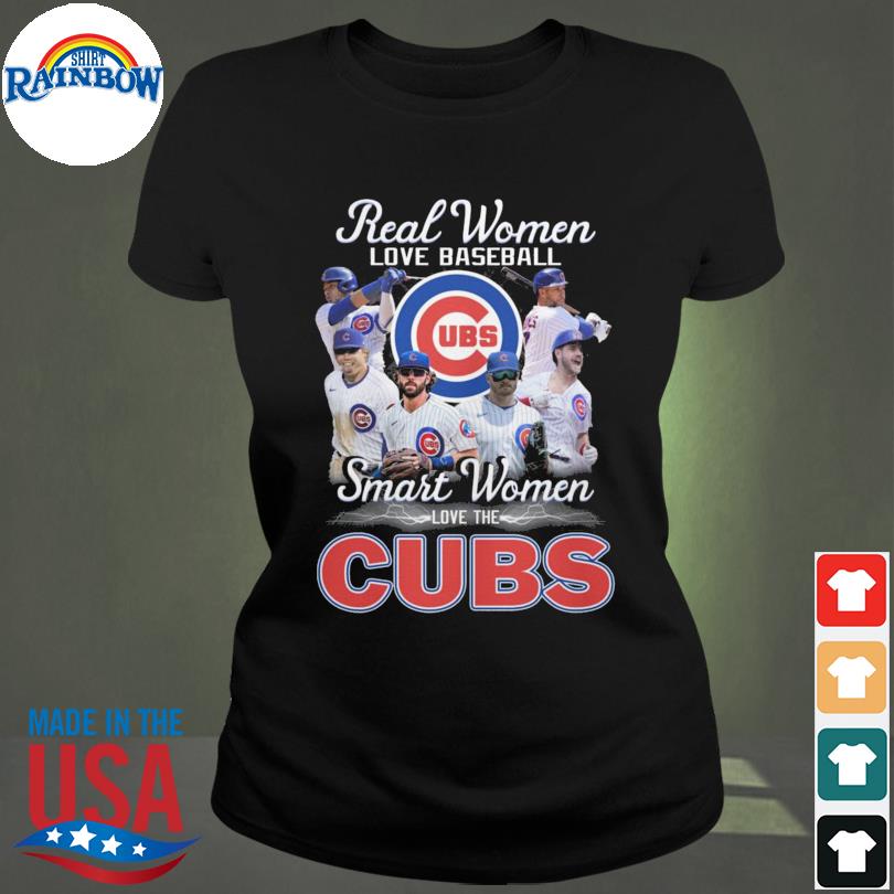Real Women Love Baseball Smart Women Love The Chicago Cubs 2023 Shirt