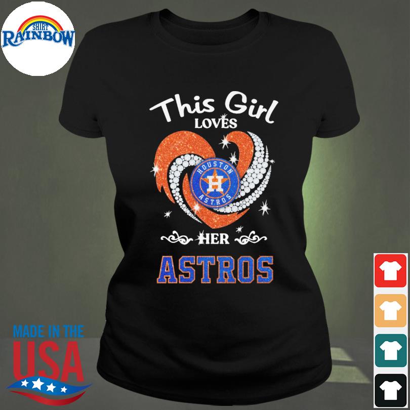 Heart This Girl Love Houston Astros Shirt, hoodie, sweater, long