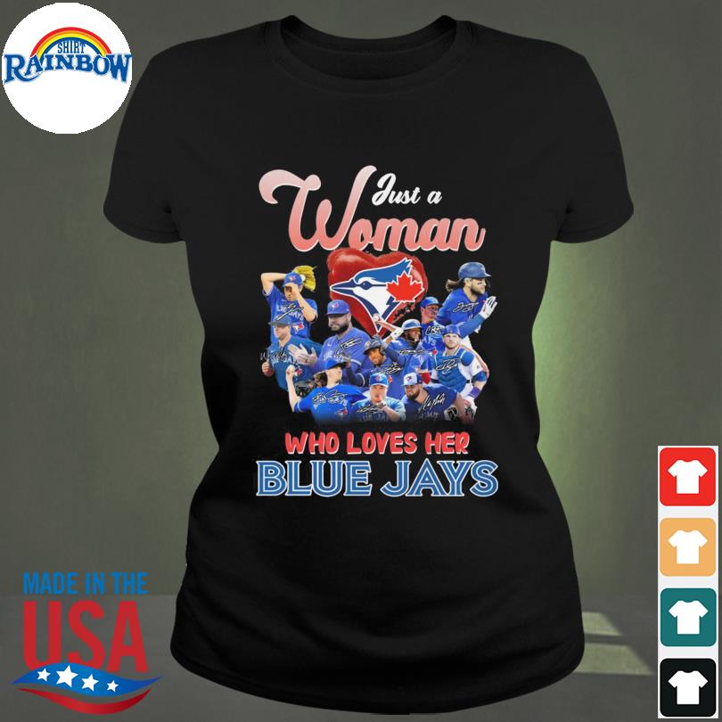 Official just a women who loves her blue jays team player 2023 t-shirt,  hoodie, sweater, long sleeve and tank top