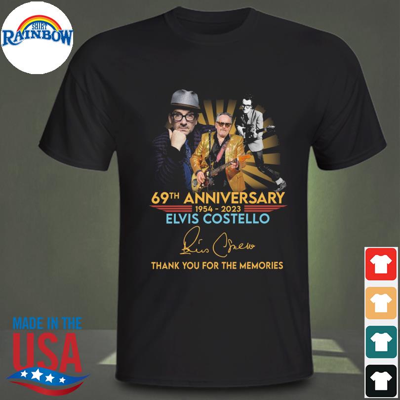 Funny Elvis Costello 69th anniversary 1954 2023 thank you for the memories signature shirt