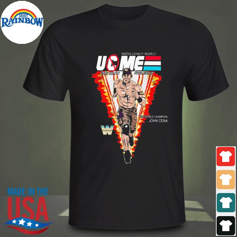 Hustle loyalty respect uc me earn the day never give up 16x world champion john  cena shirt, hoodie, sweater, long sleeve and tank top