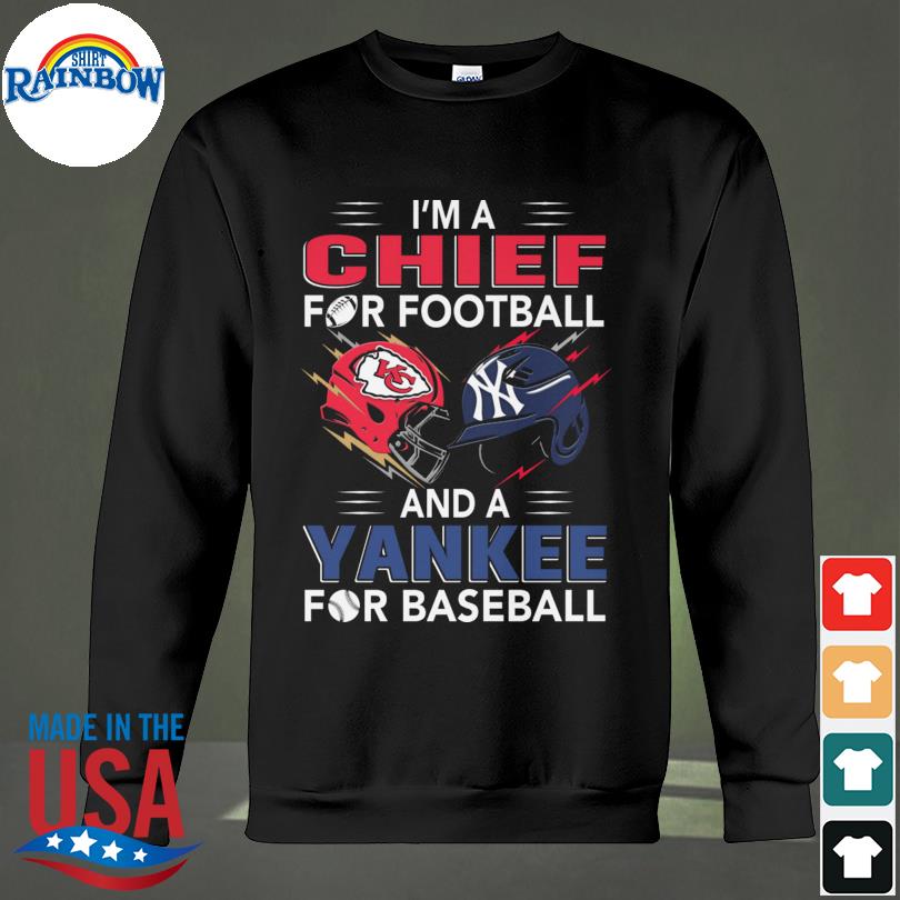 I'm a Kansas City Chiefs for football and a New York Yankees for basketball  shirt