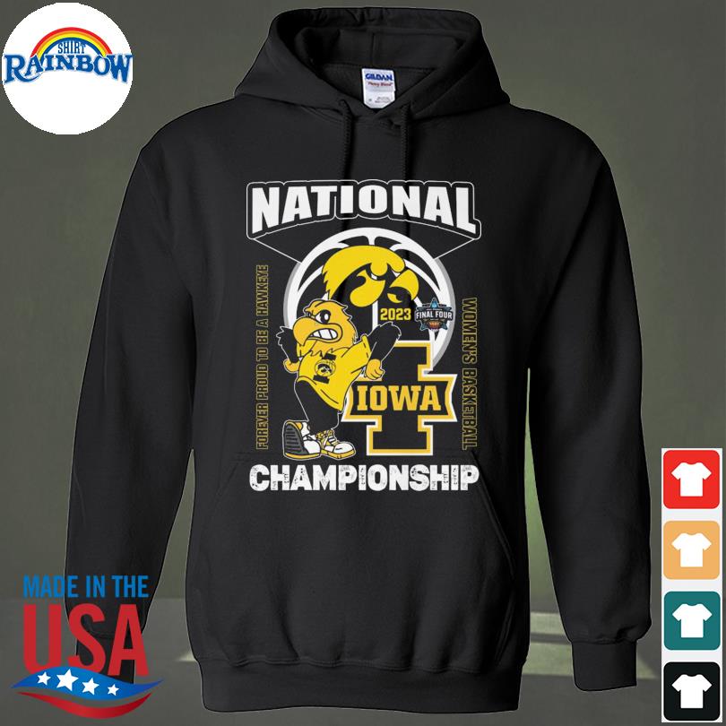 FREE shipping Iowa Hawkeyes Final Four 2023 Women's Basketball Championship  shirt, Unisex tee, hoodie, sweater, v-neck and tank top