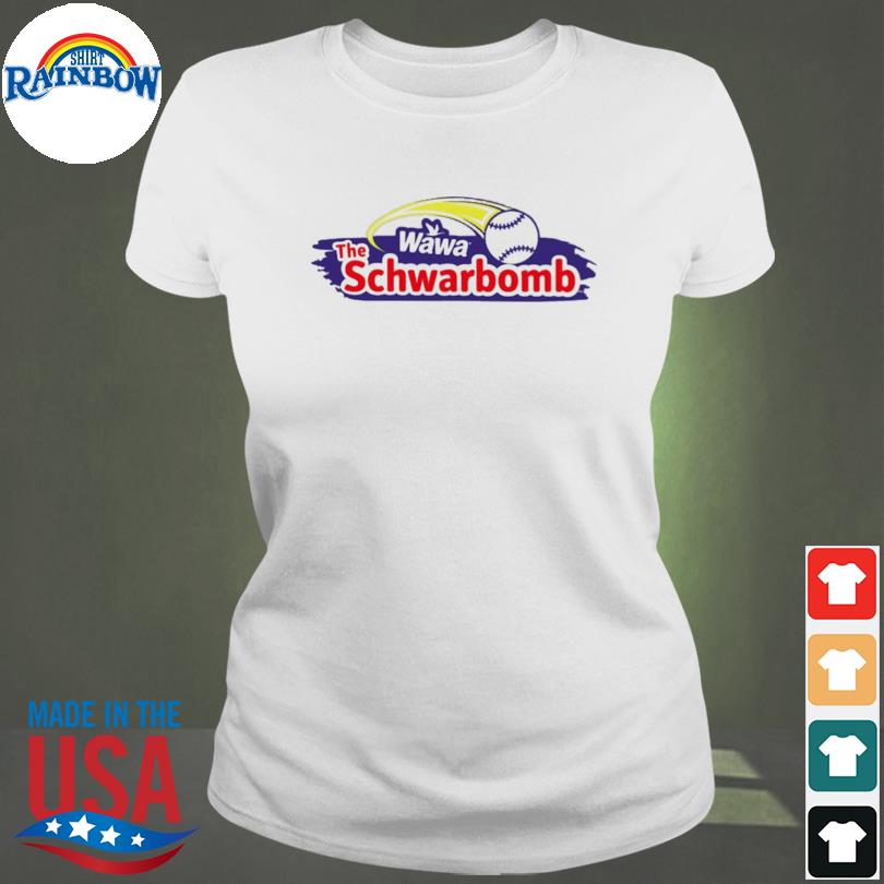 Wawa The Schwarbomb Shirt, hoodie, sweater, long sleeve and tank top