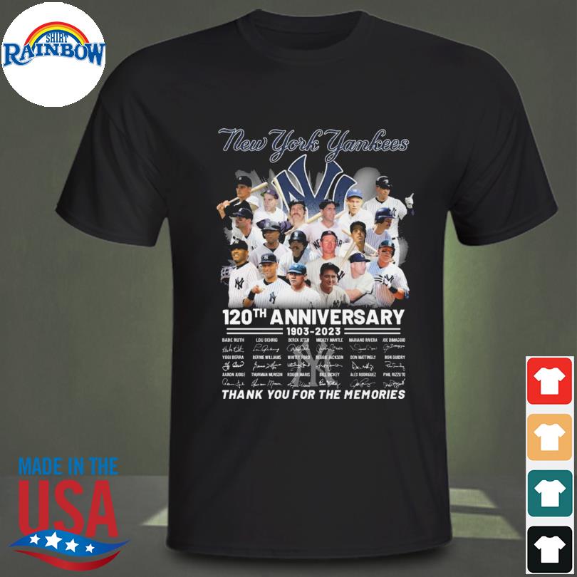 New York Yankee 120th anniversary 1903 2023 thank you for the memories signatures shirt