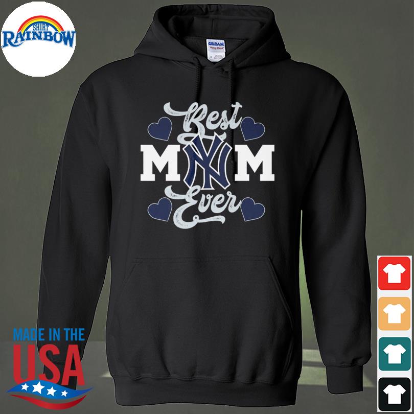 New York Yankees Best Mom Ever 2023 shirt, hoodie, sweater, long sleeve and  tank top