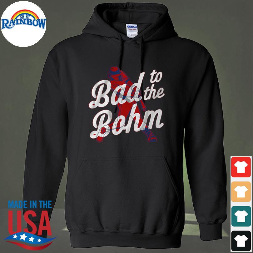 theCityOfBrotherlyLoveTshirts Alec Bohm Bad to The Bohm Philadelphia Baseball Fan T Shirt Long Sleeve / Red / 2 X-Large