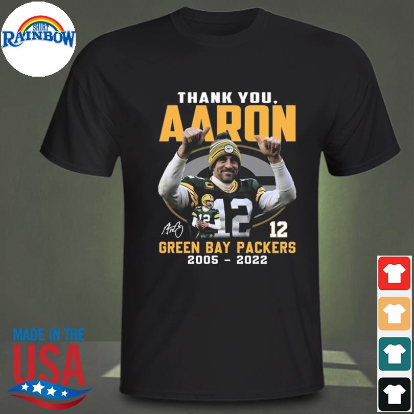 Green Bay Packers Thank You Aaron Rodgers 2005-2022 signature shirt,  hoodie, sweater, long sleeve and tank top