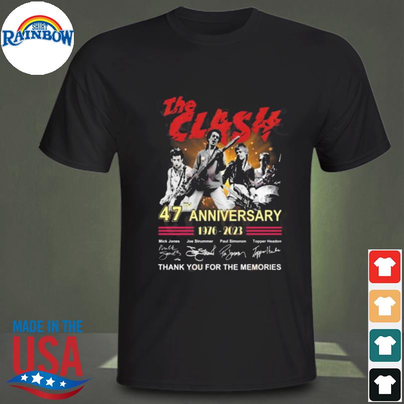 The clash 47th anniversary 1976 2023 thank you for the memories signatures shirt