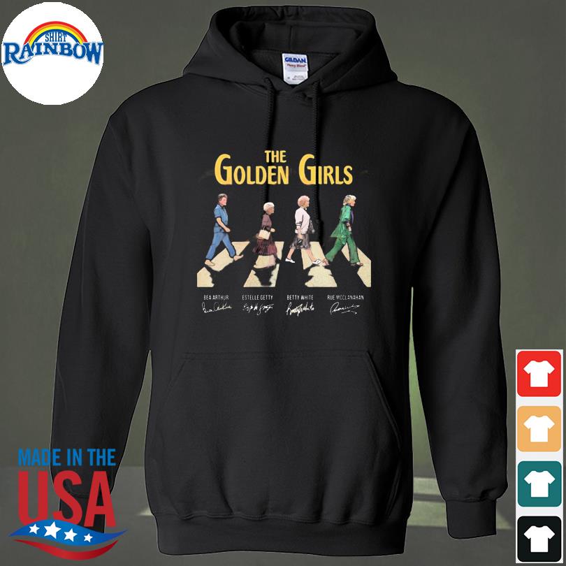 The golden girls bea arthur and estelle getty and betty white and rue mcclanahan signature s hoodie