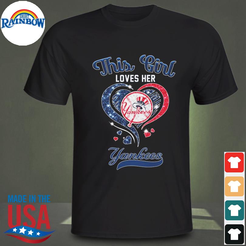 This girl loves her New York Yankees Heart shirt, hoodie, sweater, long  sleeve and tank top