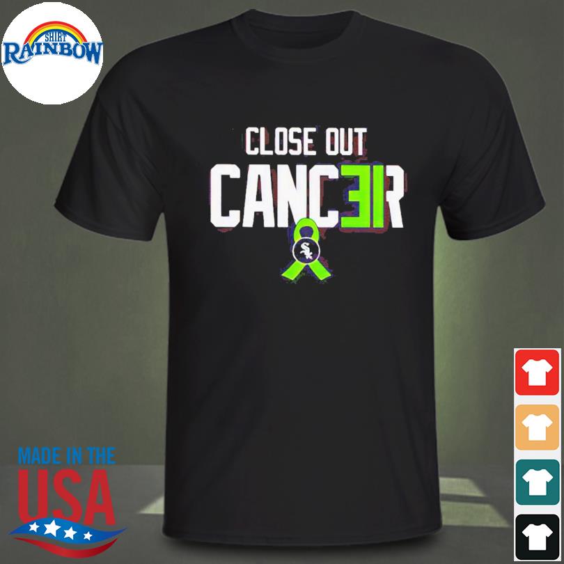2023 Close Out Cancer Shirt, hoodie, sweater, long sleeve and tank top