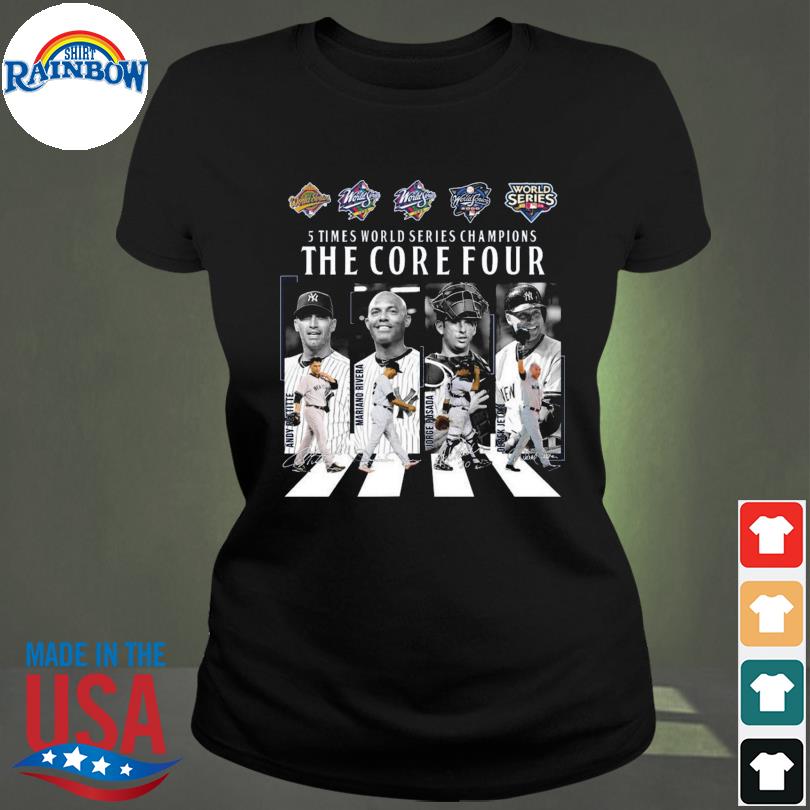 The core four new york yankees 5 time T-shirt, hoodie, sweater, long sleeve  and tank top