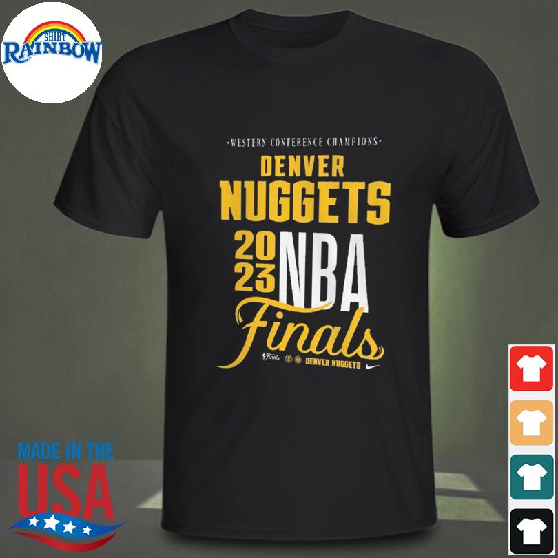 Official Western conference champions denver nuggets nike 2023 NBA finals t- shirt, hoodie, sweater, long sleeve and tank top