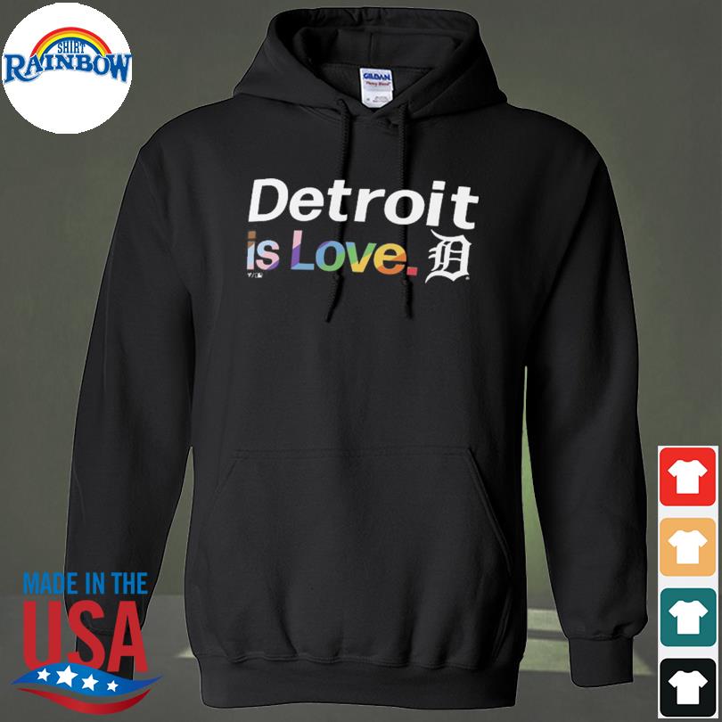 Detroit tigers is love city pride shirt, hoodie, sweater, long sleeve and  tank top