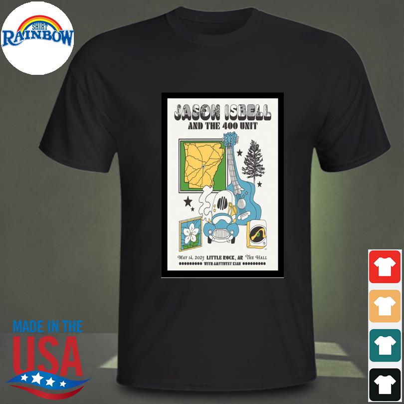 Jason isbell and the 400 unit little rock ar the hall may 14 2023 shirt