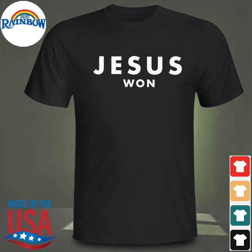 Jesus Won 2023 shirt