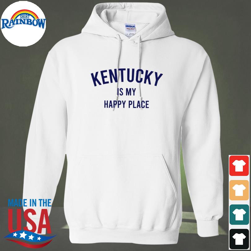 Kentucky is my happy place 2023 s hoodie