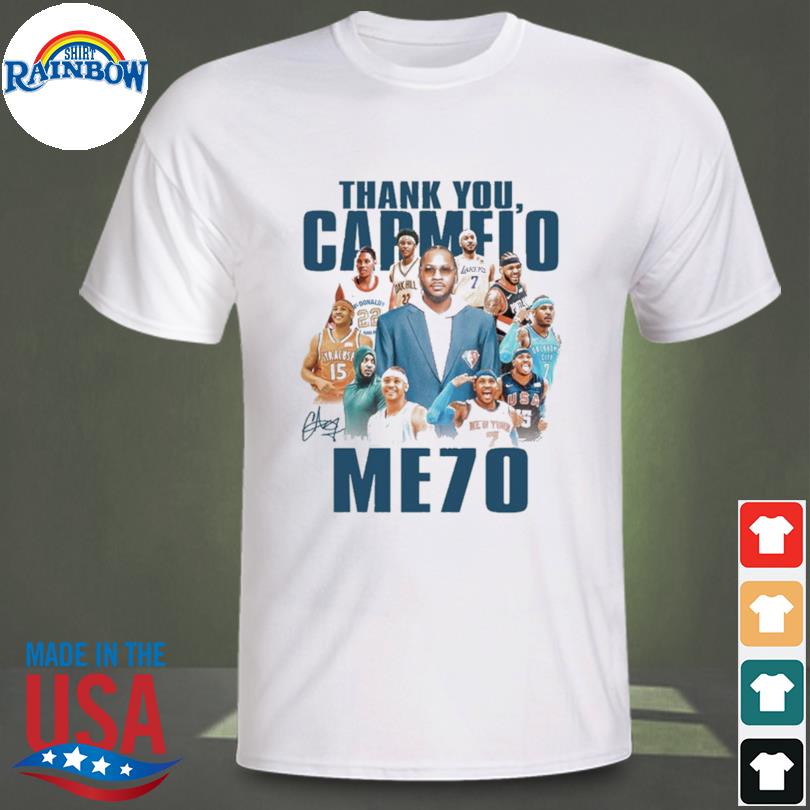 Thank you carmelo Me70 signature shirt